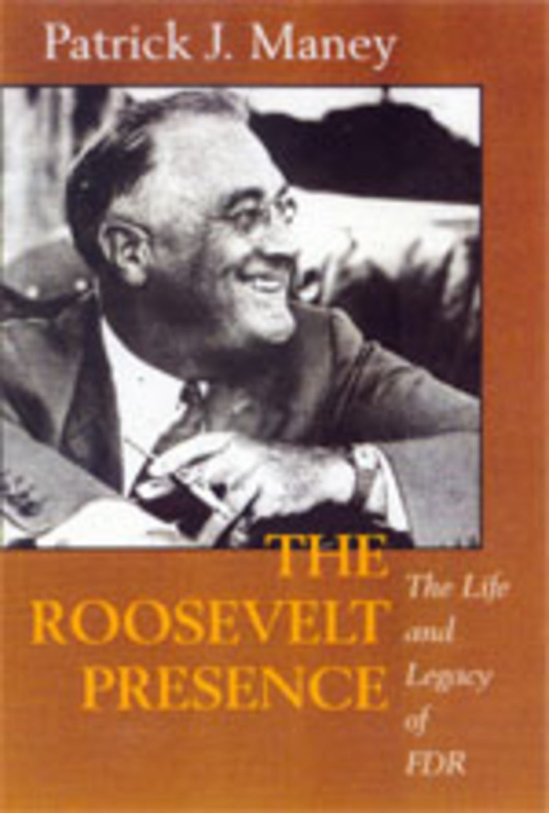 Cover image for The Roosevelt Presence ISBN 9780520216372